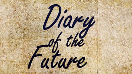 Diary of the Future